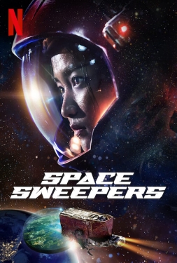 ดูหนัง Space Sweepers (2021) ชนชั้นขยะปฏิวัติจักรวาล