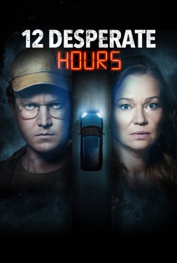 ดูหนัง 12 Desperate Hours (2023) ฝ่าวิกฤตวิ่งหนีตาย