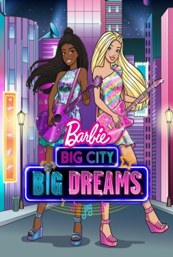ดูหนัง Barbie Big City Big Dreams (2021) บาร์บี้ เมืองใหญ่ ความฝันใหญ่