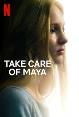 ดูหนัง Take Care of Maya (2023) ใครจะดูแลมายา