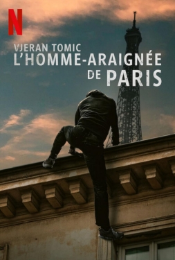ดูหนัง Vjeran Tomic The Spider-Man of Paris (2023) เวรัน โทมิช สไปเดอร์แมน แห่งปารีส