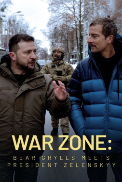 ดูหนัง War Zone Bear Grylls meets President Zelenskyy (2023)