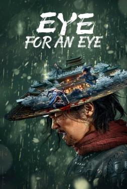 ดูหนัง Eye for an Eye (2022) ยอดกระบี่ไร้เทียมทาน