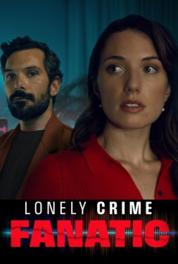 ดูหนัง Lonely Crime Fanatic (2024)
