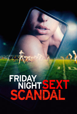 ดูหนัง Friday Night Sext Scandal (2024)