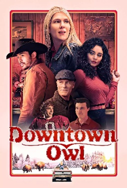 ดูหนัง Downtown Owl (2024) ดาวน์ทาวน์ โอว์ล